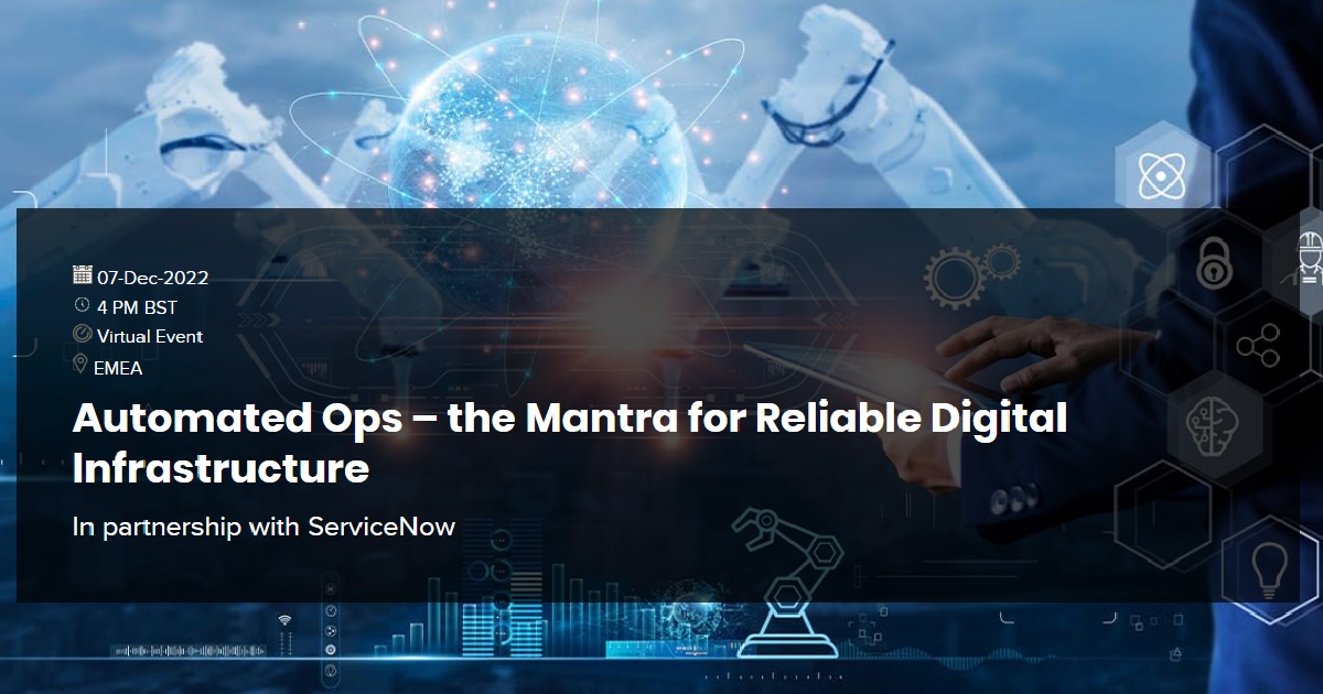 Automated Ops – the Mantra for Reliable Digital Infrastructure