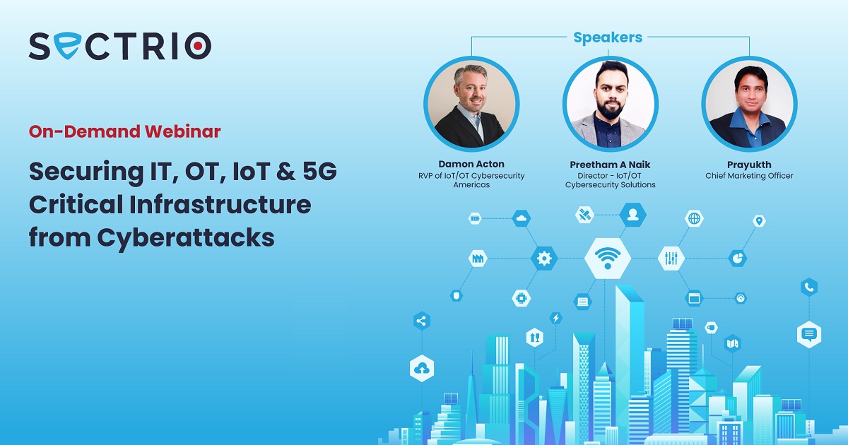 Securing IT, OT, IoT & 5G Critical Infrastructure from Cyberattacks