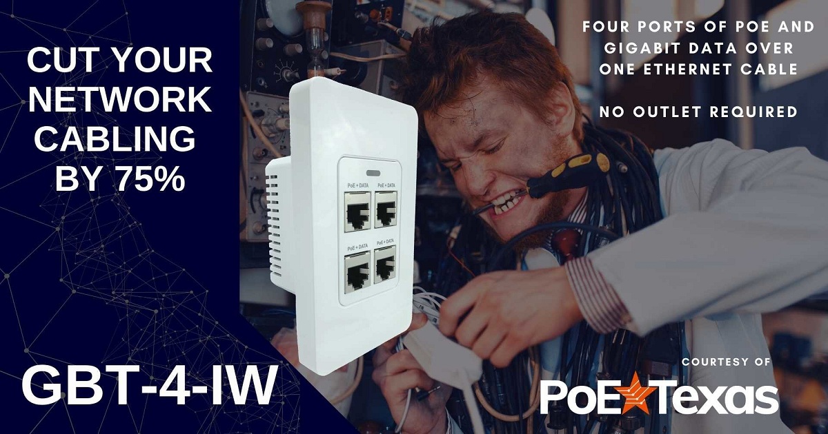 PoE Texas Cuts Wiring Infrastructure by as much as 75% with Power Over Ethernet