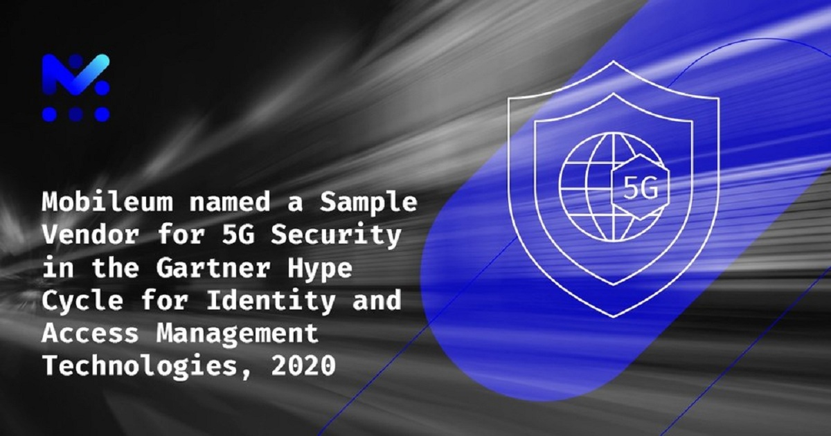 Mobileum Identified a 5G Protection Sample Vendor in Gartner's Identity and Access Management Technologies Hype Cycle